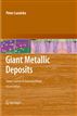 Giant Metallic Deposits