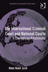 The International Criminal Court and National Courts
