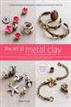 The Art of Metal Clay, Revised and Expanded Edition (with DVD)