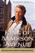 The King of Madison Avenue