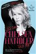 Lies that Chelsea Handler Told Me
