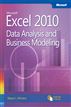 Microsoft® Excel® 2010: Data Analysis and Business Modeling