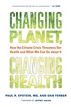 Changing Planet, Changing Health