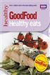 Good Food: 101 Healthy Eats