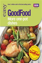 Good Food: 101 More One-Pot Dishes