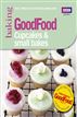 Good Food: Cupcakes & Small Bakes