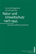 Natur- und Umweltschutz nach 1945