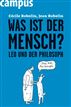 Was ist der Mensch?