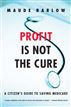 Profit Is Not the Cure