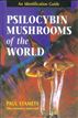 Psilocybin Mushrooms of the World
