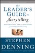 The Leader's Guide to Storytelling