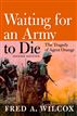 Waiting for an Army to Die