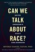 Can We Talk about Race?