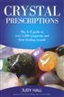 Crystal Prescriptions: The A-Z Guide To
