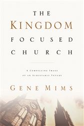 The Kingdom Focused Church