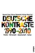 Deutsche Kontraste 1990-2010