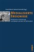 Medialisierte Ereignisse