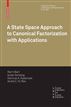 A State Space Approach to Canonical Factorization with Applications
