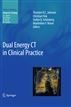 Dual Energy CT in Clinical Practice