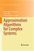 Approximation Algorithms for Complex Systems