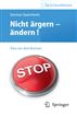 Nicht ärgern - ändern! Raus aus dem Burnout (Top im Gesundheitsjob) (German Edition)