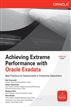 Achieving Extreme Performance with Oracle Exadata