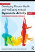 Developing Physical Health and Well-being through Gymnastic Activity (5-7)