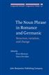 The Noun Phrase in Romance and Germanic
