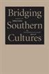 Bridging Southern Cultures