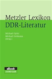 Metzler Lexikon DDR-Literatur