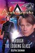 Gene Roddenberry's Andromeda: Through the Looking Glass