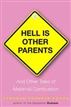 Hell Is Other Parents