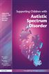 Supporting Children with Autistic Spectrum Disorders