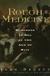 Rough Medicine