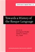 Towards a History of the Basque Language
