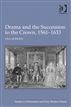 Drama and the Succession to the Crown, 1561-1633