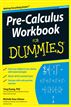 Pre-Calculus Workbook For Dummies