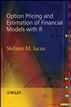 Option Pricing and Estimation of Financial Models with R