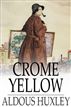 Crome Yellow