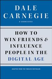 How to Win Friends and Influence People in the Digital Age