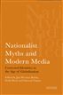 Nationalist Myths and Modern Media