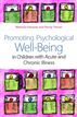 Promoting Psychological Well-Being in Children with Acute and Chronic Illness