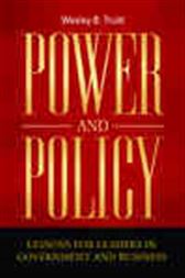 Power and Policy: Lessons for Leaders in Government and Business