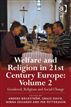 Welfare and Religion in 21st Century Europe, Volume 2