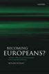 Becoming Europeans?