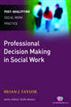 Professional Decision Making in Social Work