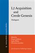 L2 Acquisition and Creole Genesis