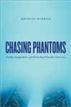 Chasing Phantoms