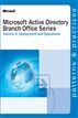 Microsoft® Active Directory® Branch Office Guide Volume 2: Deployment and Operations