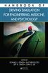 Handbook of Driving Simulation for Engineering, Medicine, and Psychology